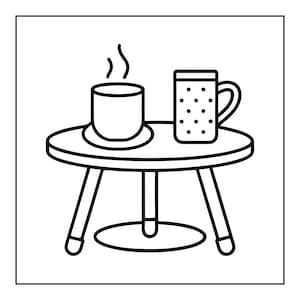 May include: A black and white line drawing of a round table with three legs. On the table sits a steaming cup on a saucer and a cylindrical mug decorated with a pattern of small dots. The entire illustration is enclosed within a square border.