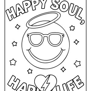 May include: A black and white coloring page featuring a circular smiley face wearing glasses and a halo. The text HAPPY SOUL is arched above, and HAPPY LIFE is written below with a heart containing a lightning bolt in the center, surrounded by stars.