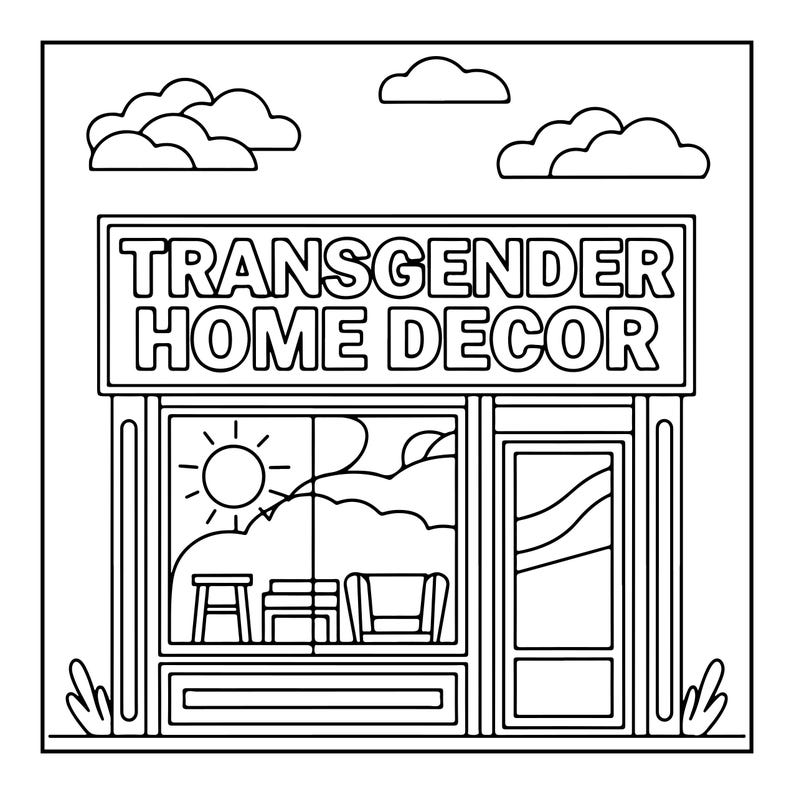 Op de afbeelding: Een zwart-wit lijntekening van een winkelpui met een bord waarop TRANSGENDER HOME DECOR staat. De winkel heeft een grote etalage met meubels, een glazen deur en een lucht met wolken en een zon boven het gebouw.