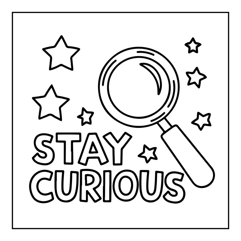Może przedstawiać: Czarno-biała ilustracja liniowa przedstawiająca lupę umieszczoną nad napisem STAY CURIOUS. Wz&oacute;r otoczony jest kilkoma pięcioramiennymi gwiazdami r&oacute;żnej wielkości, a całość zamknięta jest w prostej kwadratowej ramce.