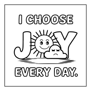 Pu&ograve; includere: Un design grafico in bianco e nero con il testo I CHOOSE JOY EVERY DAY. La parola JOY &egrave; stilizzata con un sole sorridente che sostituisce la lettera O e una nuvola imbronciata che sostituisce la lettera Y, il tutto entro un bordo quadrato.