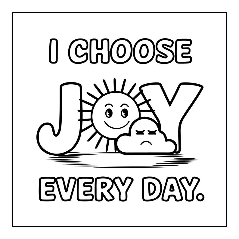 Pu&ograve; includere: Un design grafico in bianco e nero con il testo I CHOOSE JOY EVERY DAY. La parola JOY &egrave; stilizzata con un sole sorridente che sostituisce la lettera O e una nuvola imbronciata che sostituisce la lettera Y, il tutto entro un bordo quadrato.
