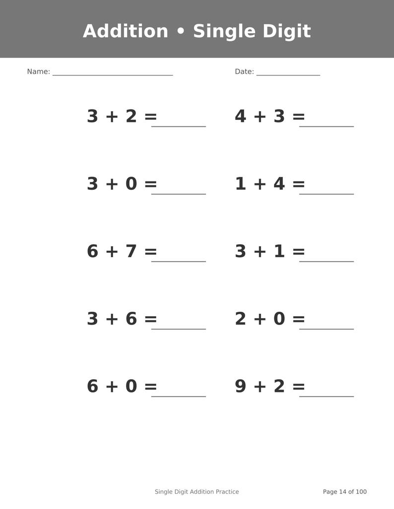 May include: A white educational worksheet titled Addition &bull; Single Digit with a gray header. It features ten math problems with single-digit numbers and blank lines for answers. The page includes fields for Name and Date, and Page 14 of 100.