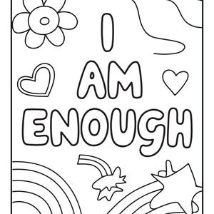 Pu&ograve; includere: Una pagina da colorare in bianco e nero con il testo I AM ENOUGH in lettere grassetto e arrotondate. Il disegno include un fiore, un cuore, due arcobaleni e una stella, tutti delineati con linee nere su uno sfondo bianco.