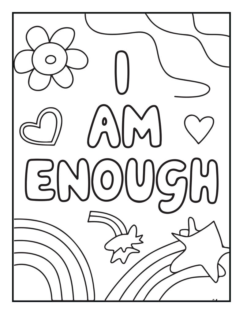 Pu&ograve; includere: Una pagina da colorare in bianco e nero con il testo I AM ENOUGH in lettere grassetto e arrotondate. Il disegno include un fiore, un cuore, due arcobaleni e una stella, tutti delineati con linee nere su uno sfondo bianco.