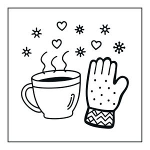 May include: A black and white line art illustration featuring a steaming mug of hot beverage next to a single winter mitten. The mitten has a dotted pattern on the palm and a chevron design on the cuff. Floating above are three hearts and five snowflakes.
