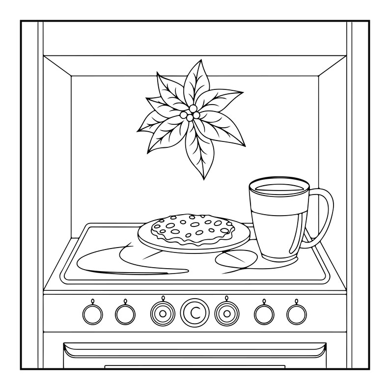 May include: A black and white line art illustration of a kitchen stove. On the stovetop sits a plate with a circular food item and a mug. Above the stove, a poinsettia flower with leaves and berries is depicted as a decorative wall element.