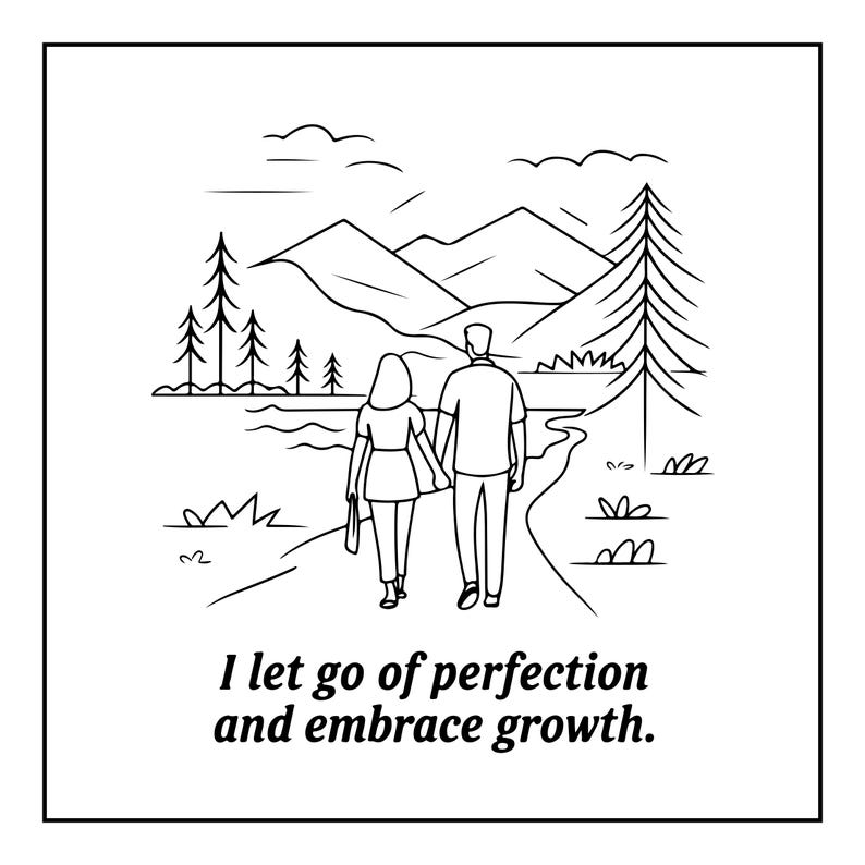 Pu&ograve; includere: Un'illustrazione in bianco e nero a tratto che raffigura due figure che camminano lungo un sentiero verso montagne e pini. Sotto la scena, il testo recita: I let go of perfection and embrace growth. Il disegno presenta contorni semplici.