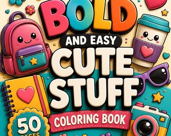 Bold Easy Stuff Coloring Book | 50 Kawaii Pages (Digital Download)