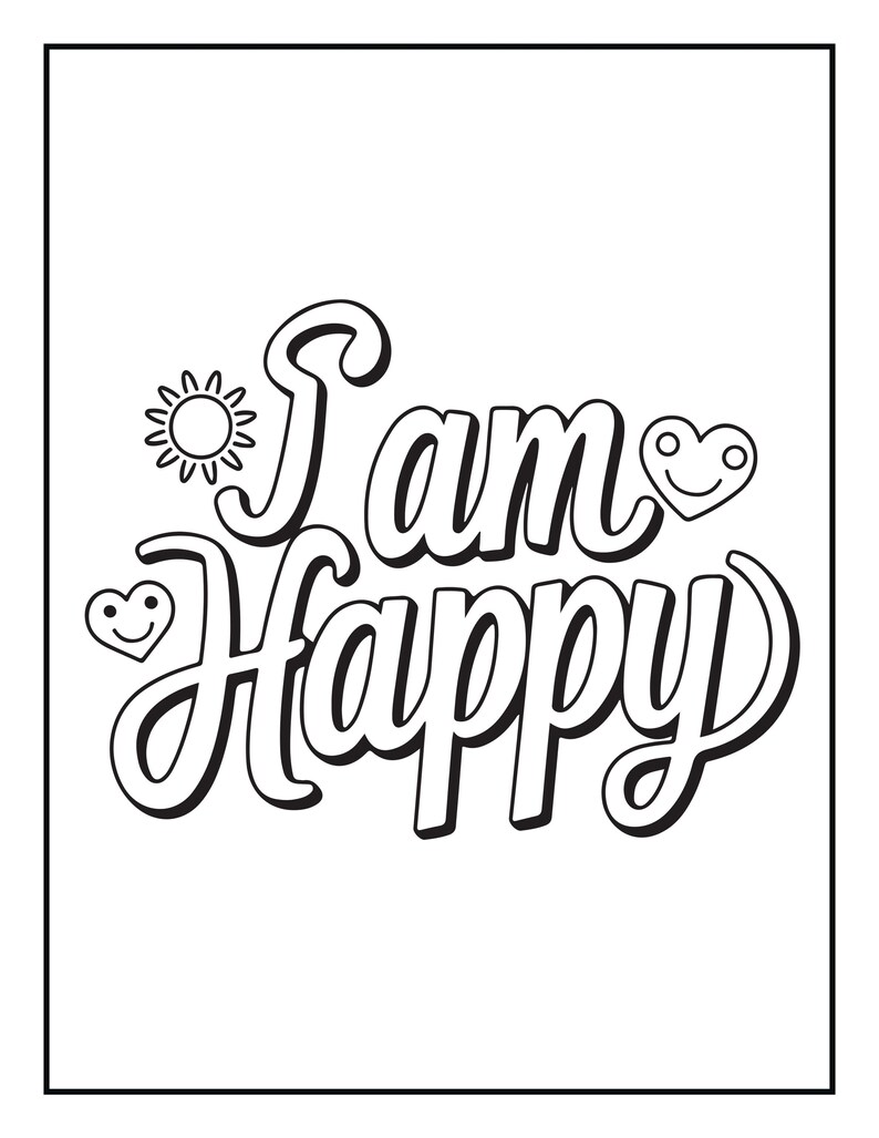 Pu&ograve; includere: Una pagina da colorare in bianco e nero con il testo I am Happy in un carattere corsivo. Il design include una piccola icona del sole a sinistra della parola I e due facce a forma di cuore con espressioni sorridenti vicino al testo.