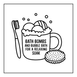 Puede incluir: Una ilustraci&oacute;n de arte lineal en blanco y negro que muestra una taza llena de burbujas y bombas de ba&ntilde;o, un cepillo de dientes y una galleta redonda texturizada. La taza muestra el texto: BATH BOMBS AND BUBBLE BATH FOR A RELAXING SOAK.