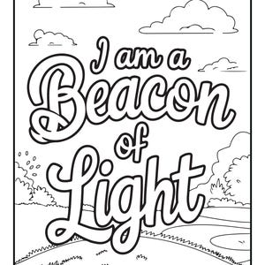 Pu&ograve; includere: Una pagina da colorare in bianco e nero con il testo I am a Beacon of Light in un carattere corsivo audace. Lo sfondo raffigura un paesaggio con colline, ciuffi d'erba e nuvole soffici nel cielo, il tutto realizzato con linee pulite.
