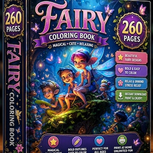 May include: A rectangular colouring book titled Fairy Colouring Book with 260 pages. The cover features illustrations of fairies in a forest setting with butterflies. Text includes Magical, Cute, Relaxing, Beautiful Fairy Designs, Bold & Easy to Colour, Relax & Unwind Stress Relief, Instant Download Print & Enjoy, Magical Fairy Theme, and Print at Home Unlimited Fun.