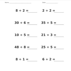 May include: A white educational worksheet titled Division &bull; Single Digit with blank lines for Name and Date. It features ten math problems including 8 &divide; 2, 30 &divide; 6, 10 &divide; 5, 48 &divide; 8, 8 &divide; 1, 2 &divide; 2, 35 &divide; 5, 21 &divide; 3, 25 &divide; 5, and 6 &divide; 2. Page 12 of 100 is noted.