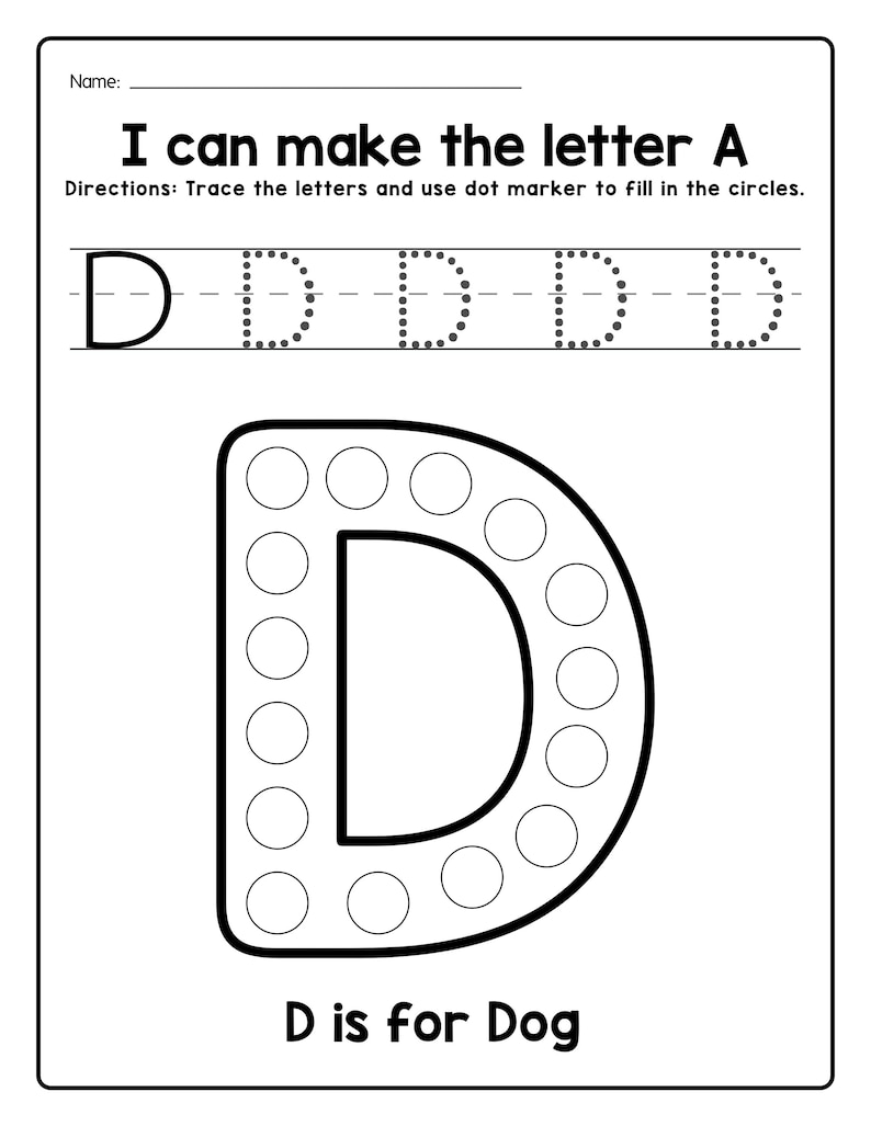 Peut inclure: Une fiche p&eacute;dagogique en noir et blanc intitul&eacute;e I can make the letter A, avec des instructions pour tracer la lettre D et utiliser un marqueur &agrave; points pour remplir les cercles dans un grand D, et le texte D is for Dog en bas.