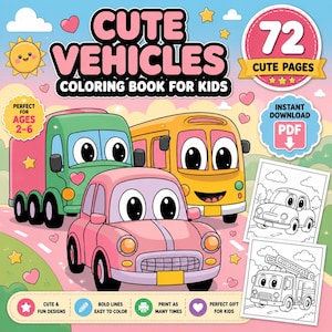 Puede incluir: Una portada de libro para colorear digital titulada Cute Vehicles Coloring Book For Kids con un coche rosa, un cami&oacute;n verde y un autob&uacute;s amarillo con ojos grandes. El texto indica 72 p&aacute;ginas, descarga instant&aacute;nea en PDF y edades 2-6.