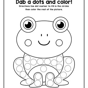 Peut inclure: Une feuille d'activit&eacute; imprimable en noir et blanc repr&eacute;sentant le contour d'une grenouille avec de grands yeux et une bouche souriante. Le texte indique : Name: Dab a dots and color! Directions Use dot marker to fill in the circles then color the rest of the picture.