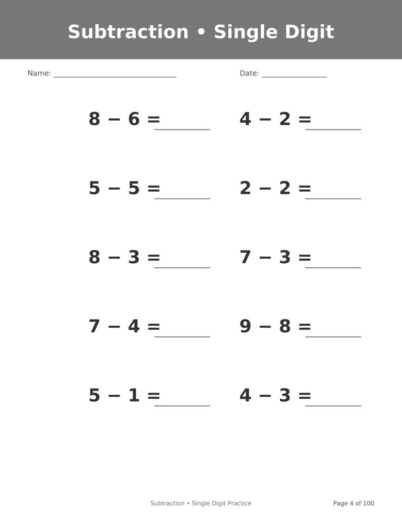 May include: A white educational worksheet titled Subtraction &bull; Single Digit with a gray header. It features ten single-digit subtraction problems with blank lines for answers, plus fields for Name and Date. The footer reads Subtraction &bull; Single Digit Practice and Page 4 of 100.