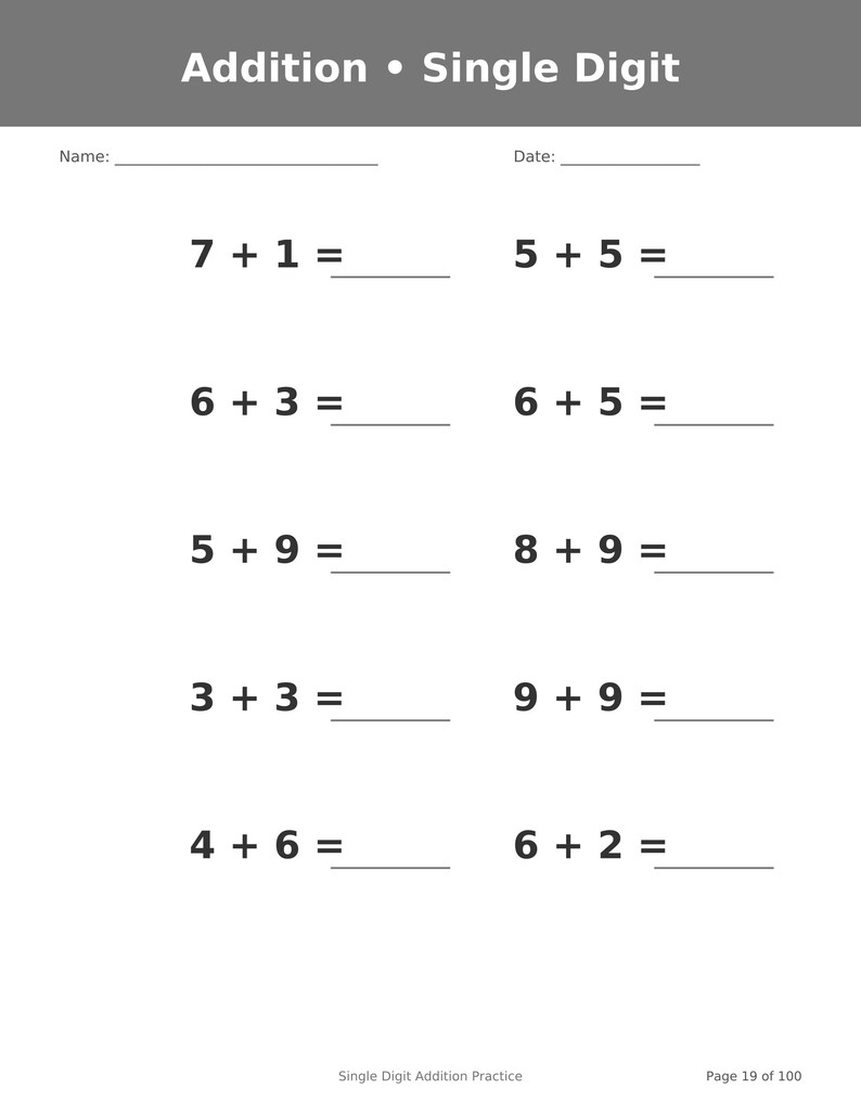 May include: A white educational worksheet titled Addition &bull; Single Digit with blank lines for Name and Date. It features ten math problems including 7+1, 5+5, 6+3, 6+5, 5+9, 8+9, 3+3, 9+9, 4+6, and 6+2. The bottom text reads Single Digit Addition Practice Page 19 of 100.