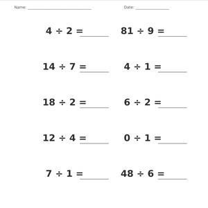 May include: A white educational worksheet titled Division &bull; Single Digit with blank lines for Name and Date. It features ten math problems arranged in two columns, including 4 &divide; 2, 81 &divide; 9, 14 &divide; 7, 4 &divide; 1, 18 &divide; 2, 6 &divide; 2, 12 &divide; 4, 0 &divide; 1, 7 &divide; 1, and 48 &divide; 6.