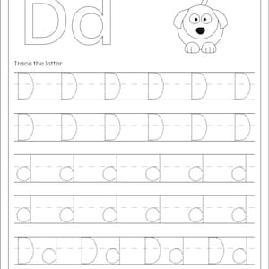 May include: A black and white educational worksheet titled Letter Tracing featuring the letter Dd in uppercase and lowercase. The page includes a line for a name, a dog illustration to color, and six rows of dotted letters for tracing practice.