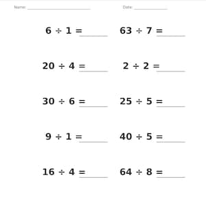 May include: A white educational worksheet titled Division &bull; Single Digit with blank lines for Name and Date. It features ten math problems arranged in two columns, including 6 &divide; 1, 63 &divide; 7, 20 &divide; 4, 2 &divide; 2, 30 &divide; 6, 25 &divide; 5, 9 &divide; 1, 40 &divide; 5, 16 &divide; 4, and 64 &divide; 8.