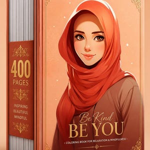 Pu&ograve; includere: Un libro da colorare spesso con una copertina color pesca che presenta l'illustrazione di una persona che indossa un hijab arancione. Il testo in copertina recita Be Kind BE YOU e Coloring Book for Relaxation & Mindfulness. Il dorso mostra 400 PAGES.