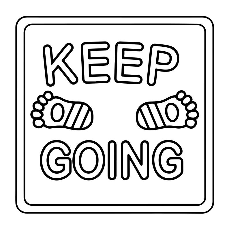 May include: A square black and white line art graphic featuring the text KEEP GOING in bold capital letters. Between the two words are two stylised cartoon footprints, each with five toes and three horizontal stripes on the heel area.