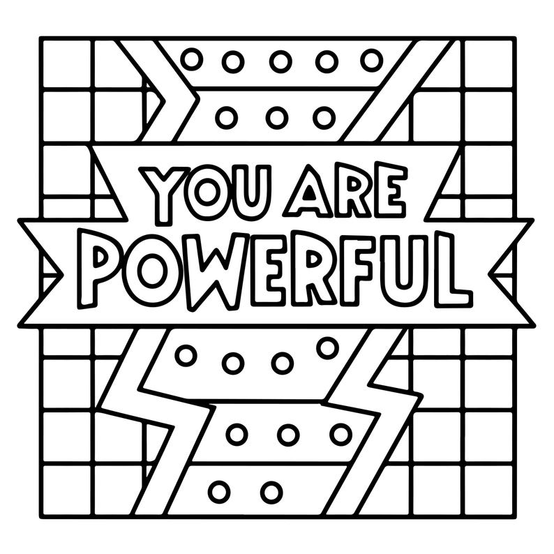 May include: A black and white line art colouring page design featuring a central banner with the text YOU ARE POWERFUL. The background consists of a grid pattern, horizontal stripes with small circles, and two large lightning bolt shapes.