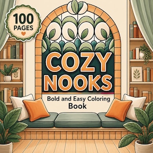 K&ouml;nnte beinhalten: Ein Malbuch mit dem Titel Cozy Nooks Bold and Easy Coloring Book mit 100 Seiten. Das Cover zeigt eine Illustration einer Fensternische mit orangefarbenen Kissen, gr&uuml;nen Sitzpolstern und B&uuml;cherregalen auf beiden Seiten unter einem Bogen.