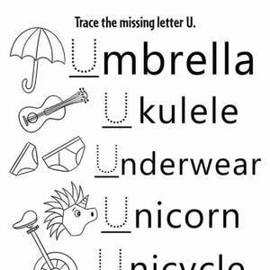 Op de afbeelding: Een zwart-wit educatief werkblad met de titel Trace the missing letter U. Het bevat illustraties van een paraplu, ukelele, ondergoed, eenhoorn en een eenwieler, elk naast het bijbehorende woord waarbij de beginletter U ontbreekt.
