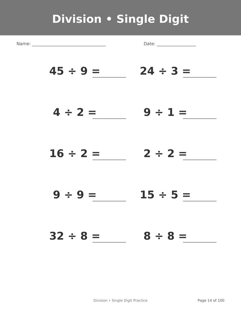 May include: A white educational worksheet titled Division &bull; Single Digit with blank lines for Name and Date. It features ten math problems including 45 &divide; 9, 24 &divide; 3, 4 &divide; 2, 9 &divide; 1, 16 &divide; 2, 2 &divide; 2, 9 &divide; 9, 15 &divide; 5, 32 &divide; 8, and 8 &divide; 8, with Page 14 of 100 at the bottom.