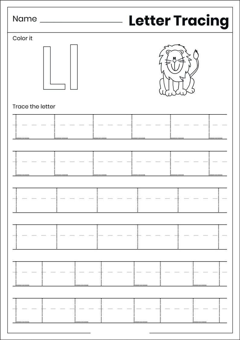 May include: A black and white educational worksheet titled Letter Tracing with a line for a name. It features the uppercase and lowercase letter L, a line drawing of a lion, and six rows of dotted lines for practicing the letter L.