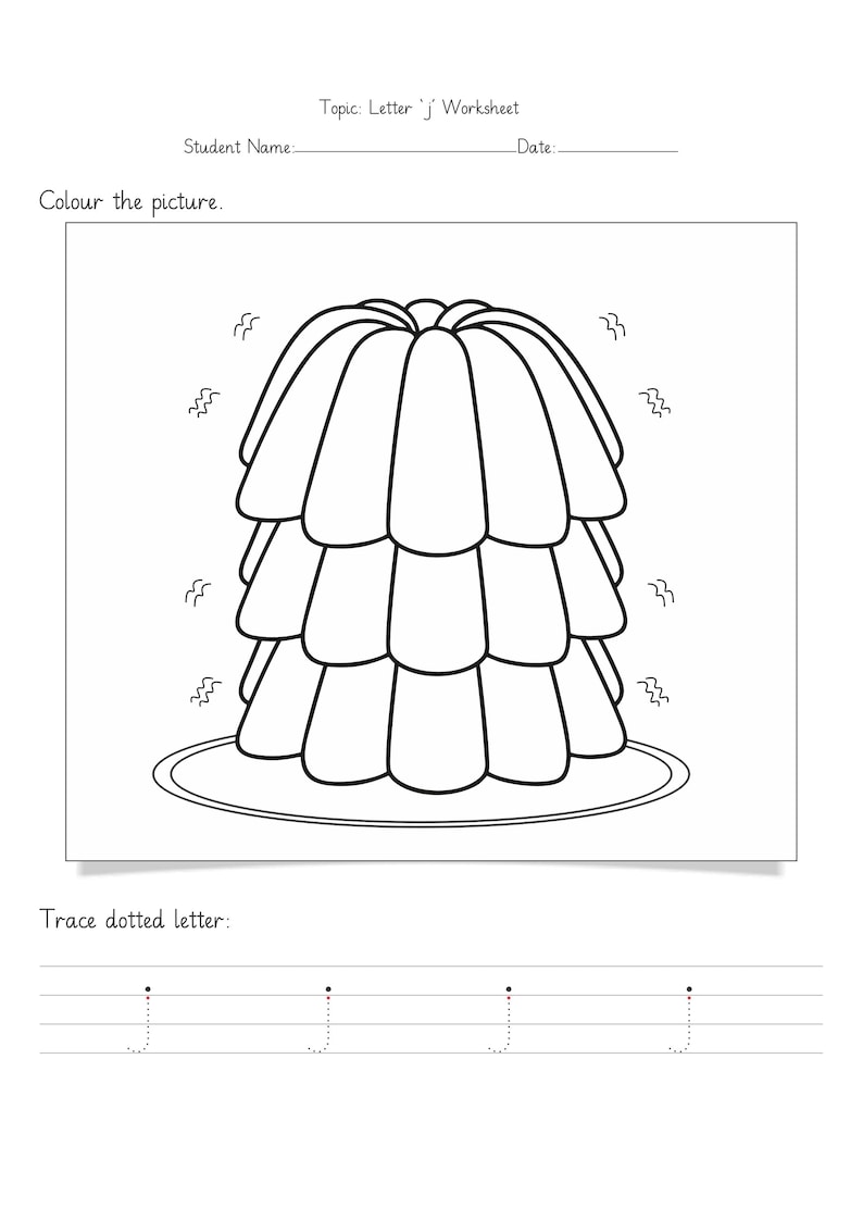 Peut inclure: Une fiche p&eacute;dagogique en noir et blanc pr&eacute;sentant un dessin au trait d'un dessert en gel&eacute;e &agrave; &eacute;tages sur une assiette. La page inclut le texte Topic: Letter 'j' Worksheet, Student Name, Date, Colour the picture et Trace dotted letter avec quatre j.