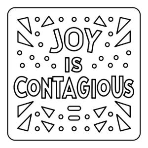 May include: A square black and white line art graphic featuring the text JOY IS CONTAGIOUS in bold capital letters. The design is surrounded by scattered geometric shapes including small triangles, circles, and horizontal bars on a white background.