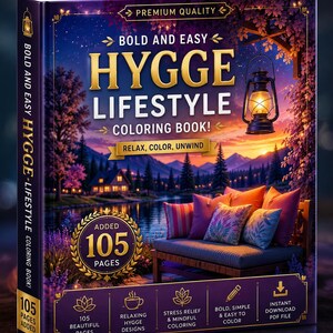 May include: A hardback colouring book titled Bold and Easy Hygge Lifestyle Colouring Book with 105 pages. The cover features a purple and orange sunset landscape with a lake, a cabin, a lantern, and a bench with cushions. Text includes Premium Quality, Relax, Colour, Unwind, and 105 Pages Added.