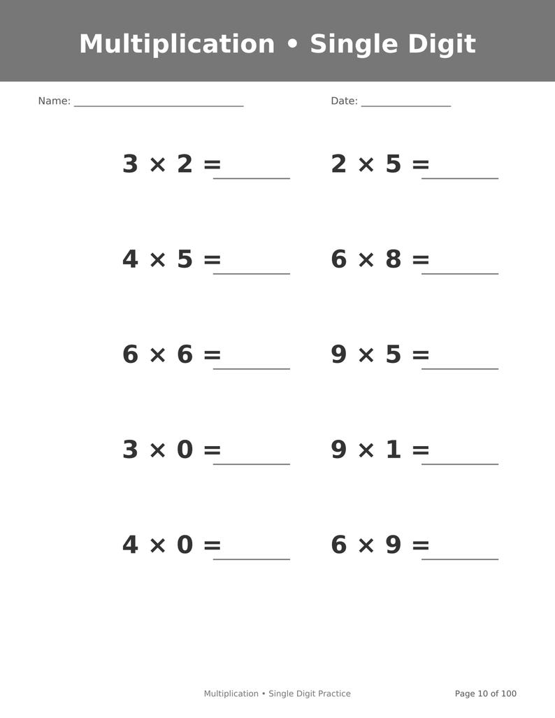 May include: A white educational worksheet titled Multiplication &bull; Single Digit with a grey header. It features ten maths problems arranged in two columns, with blank lines for Name and Date at the top and Page 10 of 100 at the bottom.
