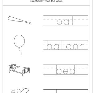 May include: A black and white educational worksheet titled Word Tracing with a line for a name. It features four rows with illustrations of a baseball bat, a balloon, a bed, and a bee, each paired with the corresponding word in dotted letters.