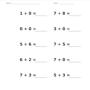May include: A white educational worksheet titled Addition &bull; Single Digit with blank lines for Name and Date. It features ten single-digit addition problems arranged in two columns, each with an equals sign and a blank line for the answer.