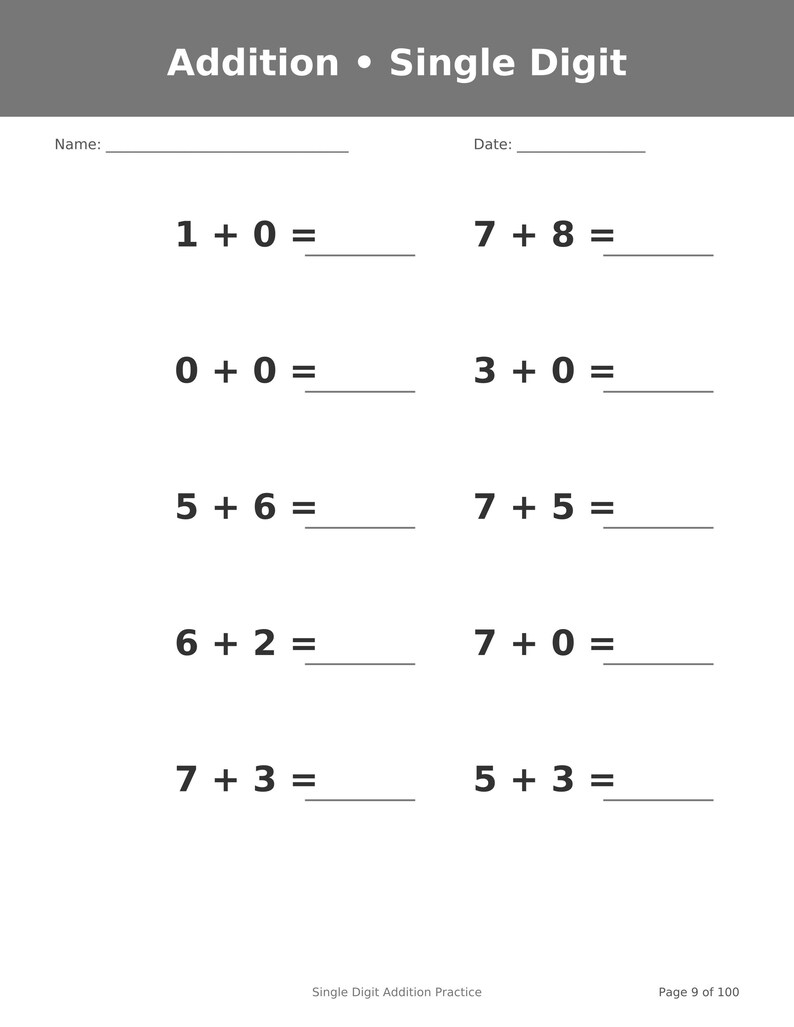May include: A white educational worksheet titled Addition &bull; Single Digit with blank lines for Name and Date. It features ten single-digit addition problems arranged in two columns, each with an equals sign and a blank line for the answer.