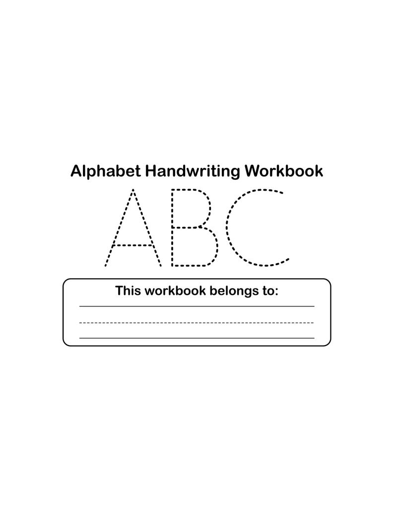 Pode incluir: Uma capa de caderno de caligrafia com o texto preto Alphabet Handwriting Workbook, letras grandes A, B e C tracejadas, e uma caixa retangular contendo o texto This workbook belongs to: com tr&ecirc;s linhas em branco.