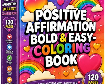 Positive Affirmation Coloring Book | Bold Easy Designs, Stress Relief (120 Pages PDF)