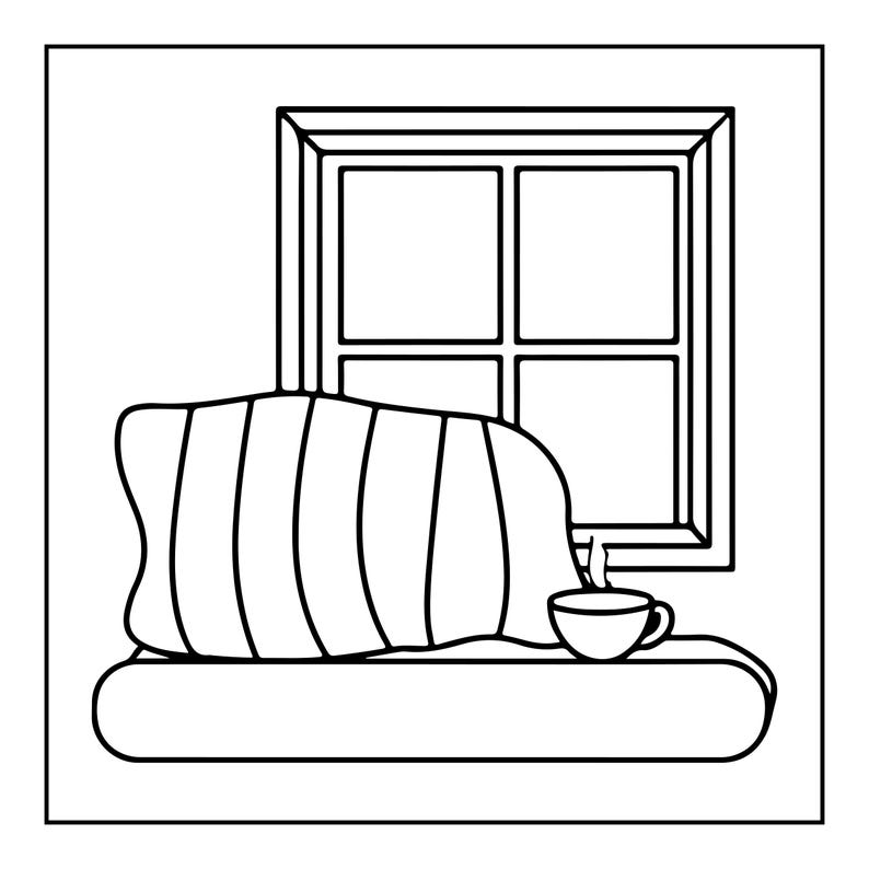 May include: A black and white line art illustration featuring a window with four panes, a striped pillow resting on a ledge, and a small cup with steam rising from it. The drawing uses simple outlines to depict the cozy scene in a minimalist style.