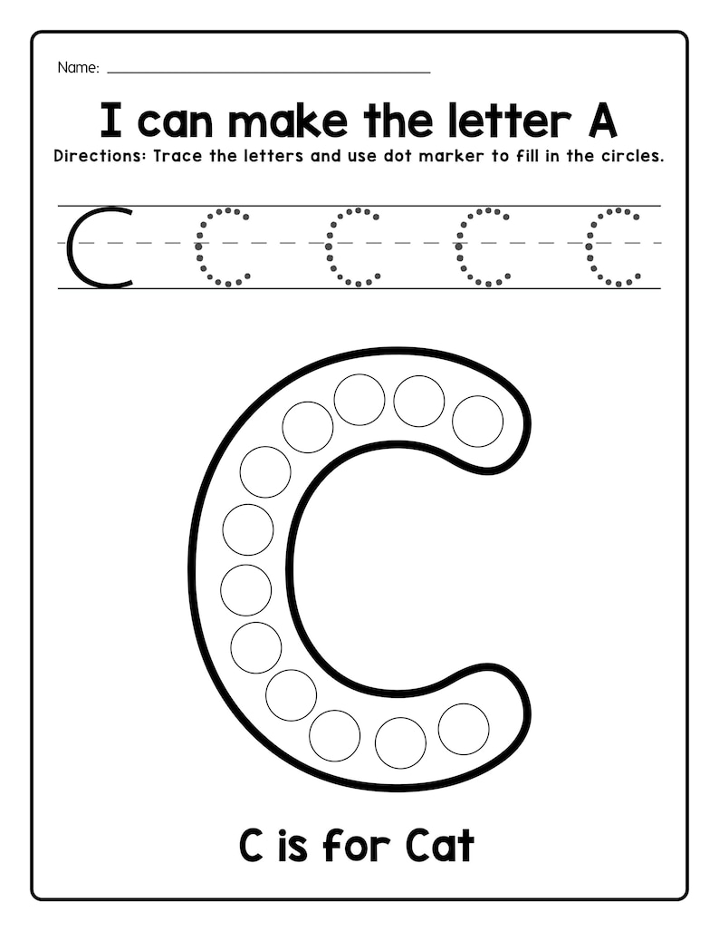 Peut inclure: Une feuille d'exercices &eacute;ducative en noir et blanc intitul&eacute;e I can make the letter A, avec une ligne de lettres C en pointill&eacute;s &agrave; tracer et un grand contour de la lettre C rempli de cercles vides, avec le texte C is for Cat en bas.