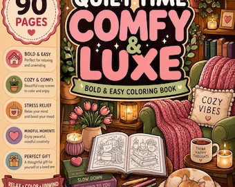 Quiet Time Comfy Luxe Coloring Book | Bold Easy Cozy Scenes, Stress Relief