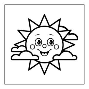 May include: A black and white line art illustration of a smiling sun with a circular face, large eyes, a small nose, and rosy cheeks. The sun features triangular rays and is partially obscured by several rounded clouds in the foreground.