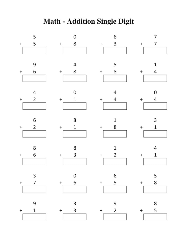 May include: A black and white educational worksheet titled Math - Addition Single Digit, featuring seven rows of four vertical addition problems. Each problem consists of two single-digit numbers stacked with a plus sign and an empty rectangular box.