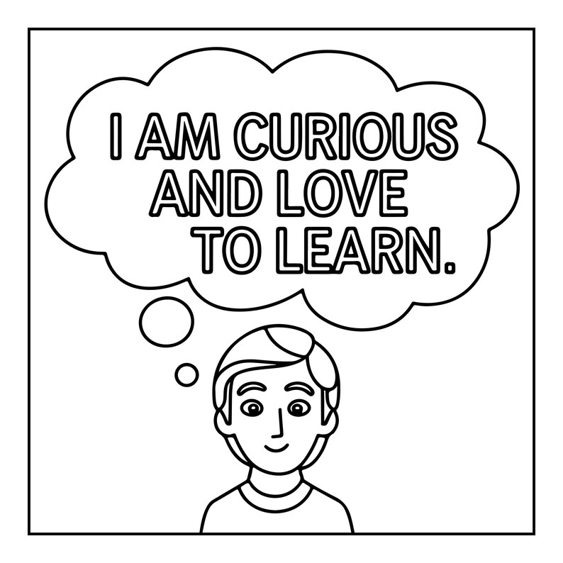 Pu&ograve; includere: Un'illustrazione in bianco e nero a tratto di una persona con i capelli corti. Sopra la persona c'&egrave; una nuvoletta di pensiero contenente il testo, I AM CURIOUS AND LOVE TO LEARN. Il design presenta contorni netti e uno stile grafico.