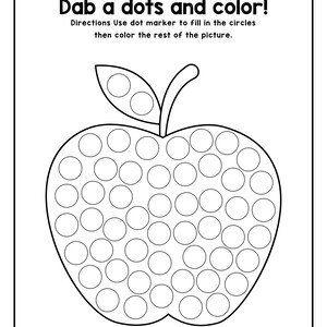 Peut inclure: Une feuille d'activit&eacute; imprimable en noir et blanc repr&eacute;sentant le contour d'une pomme rempli de cercles vides pour marqueurs &agrave; points. Le texte indique : Name: Dab a dots and color! Directions Use dot marker to fill in the circles then color the rest of the picture.