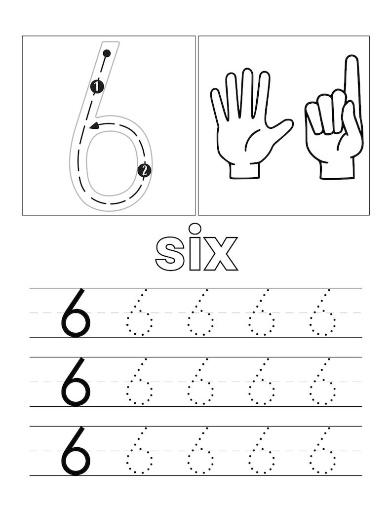 May include: A black and white educational worksheet for the number six. It features a large dashed numeral six with directional arrows, an illustration of hands showing the number six, the word six, and three rows of practice tracing lines.